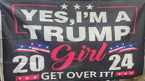 Yes I'm a Trump Girl 3 x 5 FLAGs