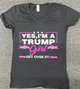 Yes I'm Trump Girl V Neck Ladies SHIRTs