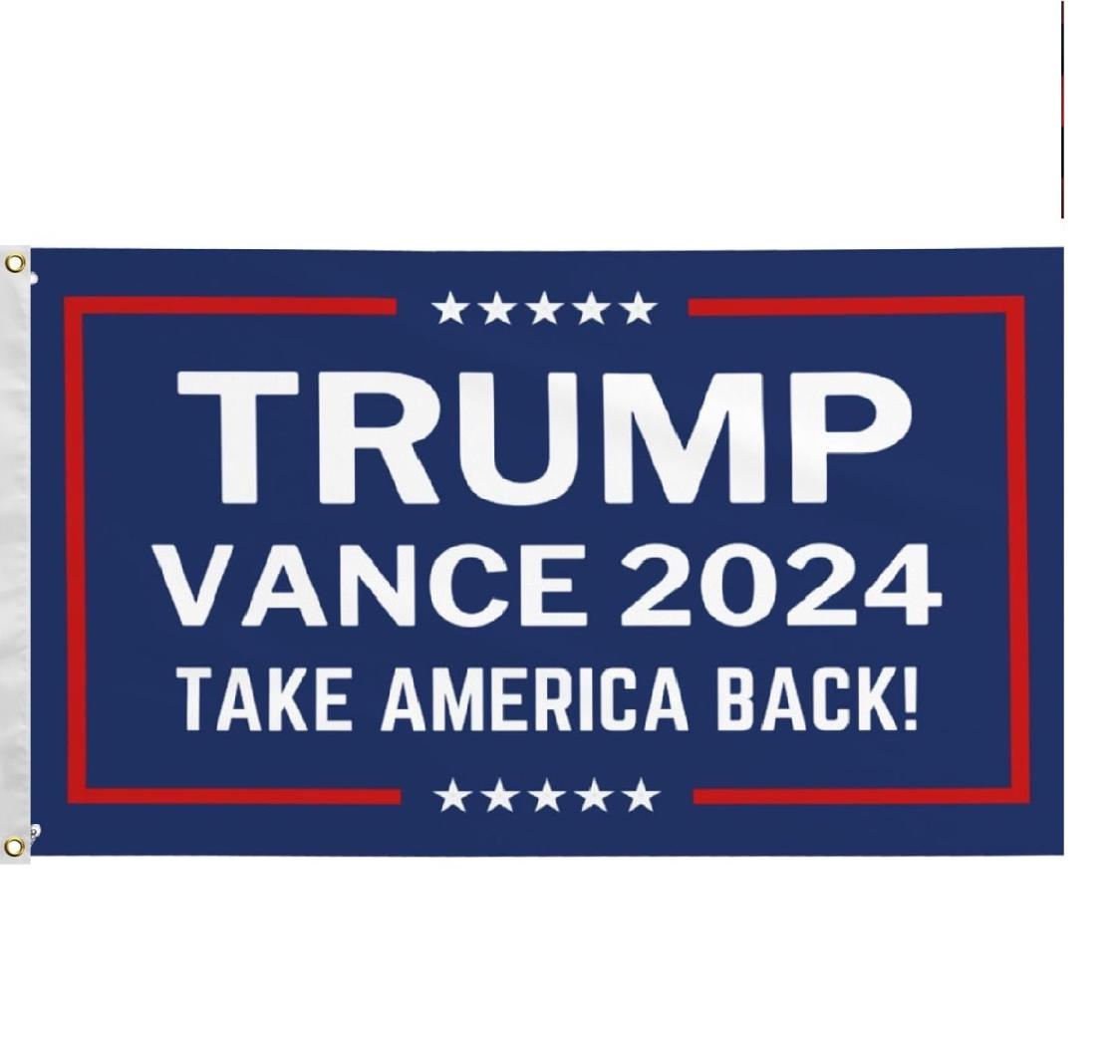 * . 3'X5' FLAG TRUMP/VANCE 2024 [Take America Back] ETA: 8/05