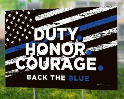 Yard Sign 12 X 18 Duty Honor Courage BTB No Stakes