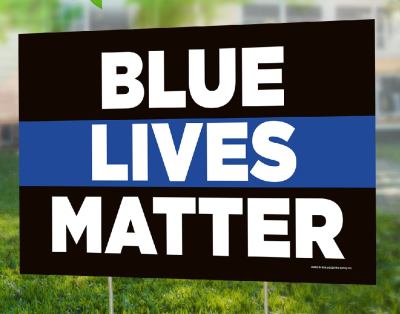 Yard Sign 12 X 18 Blue Lives Matter Double Sided NO STAKES