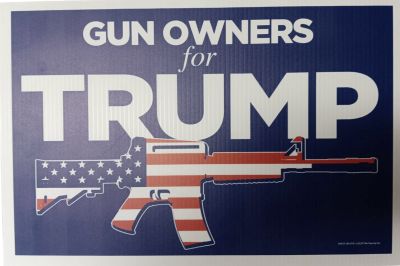 Yard SIGN 12 X 18 Gun Owners for Trump NO STAKES