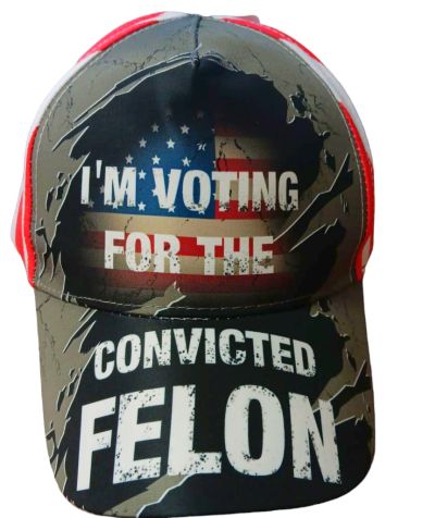 *Trump HAT -Sublimate Art  I'm Voting For the Convicted Felon