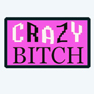 CRAZY BITCH EMBROIDERED BIKER STYLE PATCH