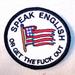 SPEAK ENGLISH FLAG PATCH'S