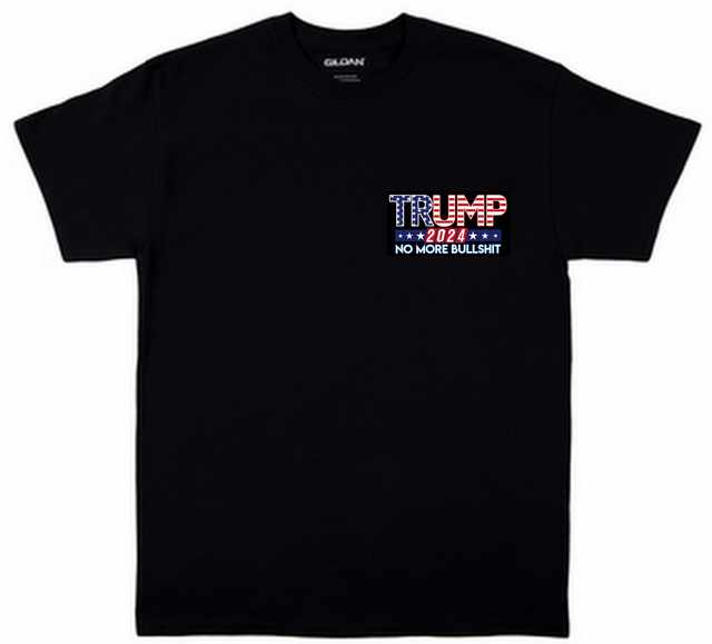 Trump 2024 NO More Bullshit Small LOGO T-shirt Black Color