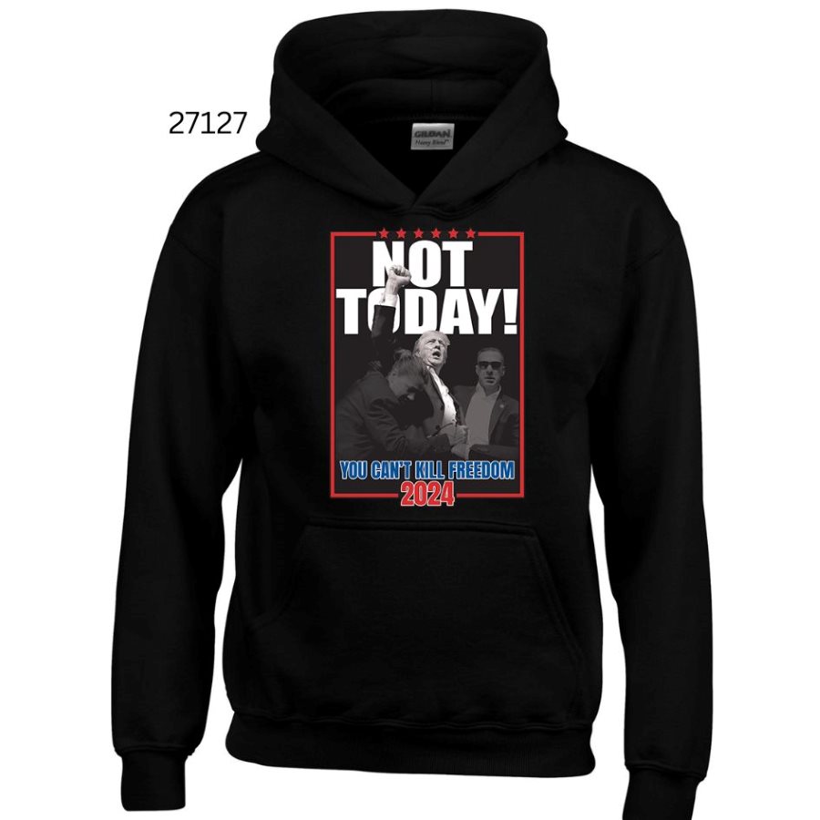 Wholesale HOODY NOT TODAY YOU CAN'T KILL FREEDOM 2024