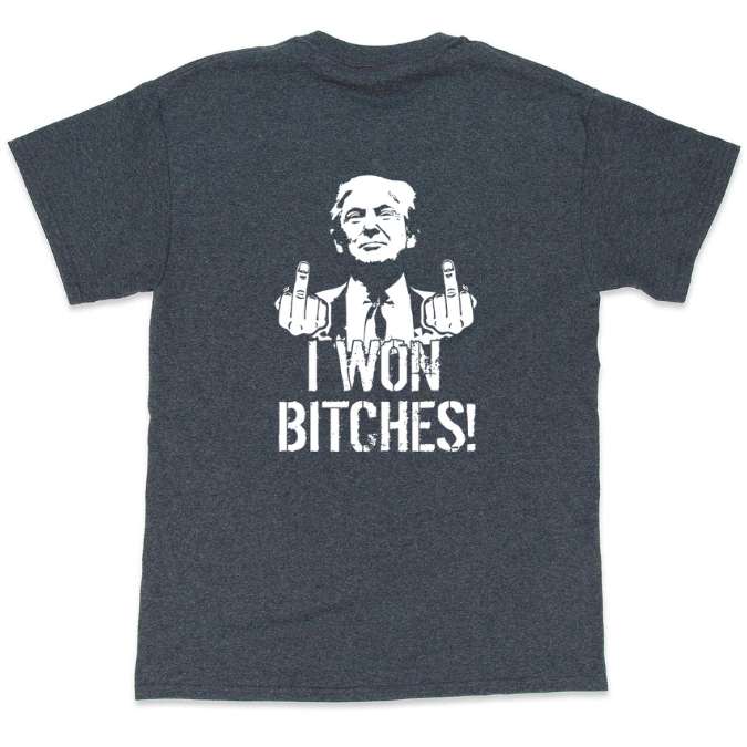 Wholesale trump T-SHIRT I Won Bitches Dark Heather