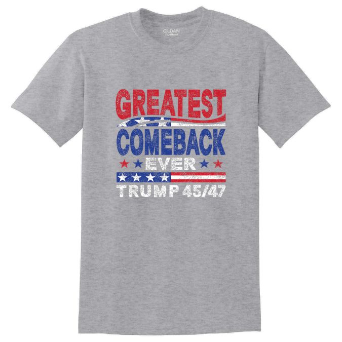 Wholesale T-SHIRT Greatest Comeback Ever TRUMP 45/47