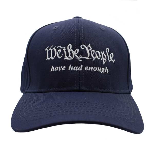 We The People Have Had Enough Cotton Cap - Navy Blue