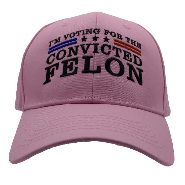 I'm Voting For The Convicted Felon Cotton Cap - Pink