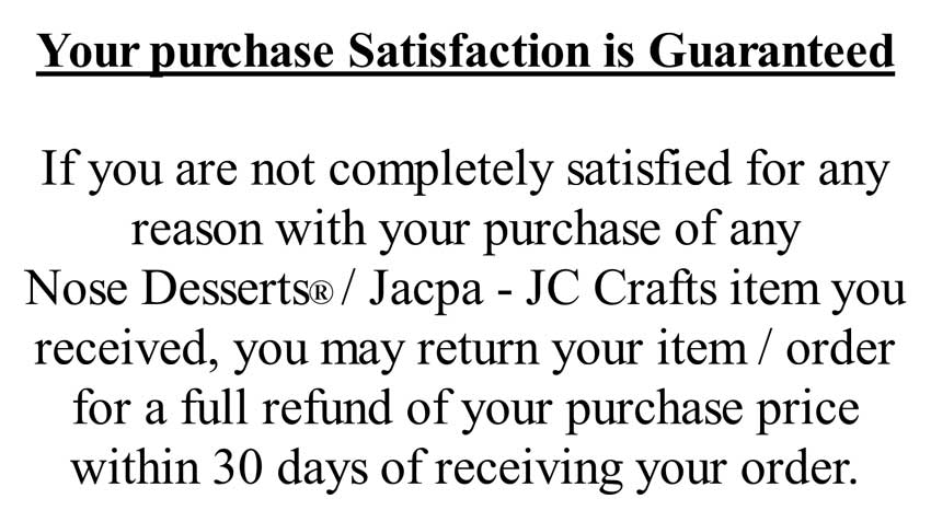 Your purchase Satisfaction is Guaranteed